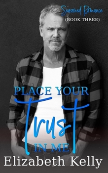 Place Your Trust in Me (Seasoned Romance)
