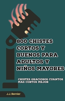 Paperback 800 chistes cortos y buenos para adultos y niños mayores [Spanish] Book