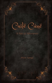 Paperback Cuilë Cánë: A Tale of Adventure Book