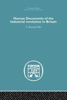 Paperback Human Documents of the Industrial Revolution In Britain Book