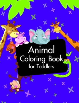 Paperback Animal Coloring Book for Toddlers: Christmas Coloring Pages for Boys, Girls, Toddlers Fun Early Learning Book