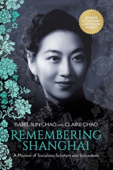 Paperback Remembering Shanghai: A Memoir of Socialites, Scholars and Scoundrels Book