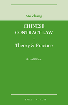 Hardcover Chinese Contract Law - Theory & Practice, Second Edition Book