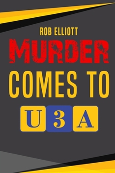 Paperback Murder Comes To U3A Book