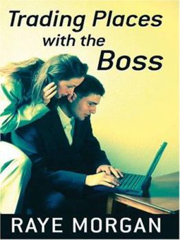 Trading Places With The Boss - Book #2 of the Boardroom Brides