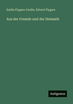 Aus der Fremde und der Heimath