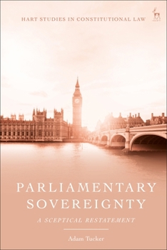 Hardcover Parliamentary Sovereignty: A Sceptical Restatement Book