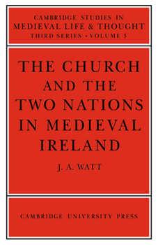 Paperback The Church and the Two Nations in Medieval Ireland Book