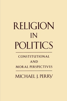 Paperback Religion in Politics: Constitutional and Moral Perspectives Book