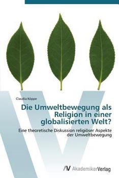 Paperback Die Umweltbewegung als Religion in einer globalisierten Welt? [German] Book