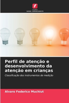 Paperback Perfil de atenção e desenvolvimento da atenção em crianças [Portuguese] Book