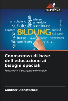 Conoscenza di base dell'educazione ai bisogni speciali (Italian Edition)