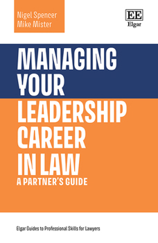 Hardcover Managing Your Leadership Career in Law: A Partner's Guide Book