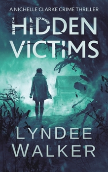 Paperback Hidden Victims: A Nichelle Clarke Crime Thriller Book
