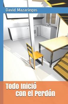 Paperback Todo Inició Con El Perdón [Spanish] Book