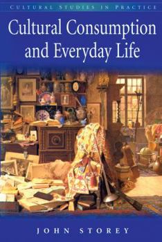 Paperback Cultural Consumption and Everyday Life Book