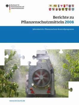 Paperback Berichte Zu Pflanzenschutzmitteln 2008: Jahresbericht 2008 [German] Book