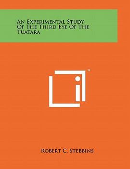Paperback An Experimental Study of the Third Eye of the Tuatara Book