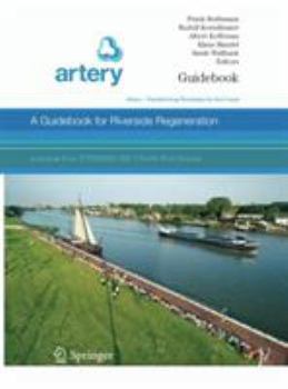 Paperback A Guidebook for Riverside Regeneration: Artery - Transforming Riversides for the Future Book