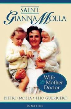 Paperback Saint Gianna Molla: Wife, Mother, Doctor Book