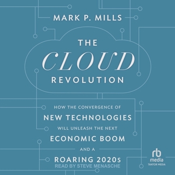 Audio CD The Cloud Revolution: How the Convergence of New Technologies Will Unleash the Next Economic Boom and a Roaring 2020s Book
