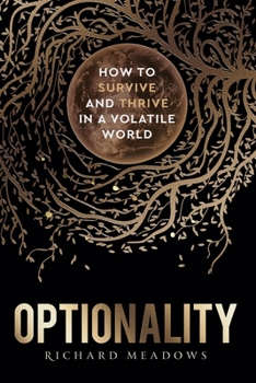 Paperback Optionality: How to Survive and Thrive in a Volatile World Book