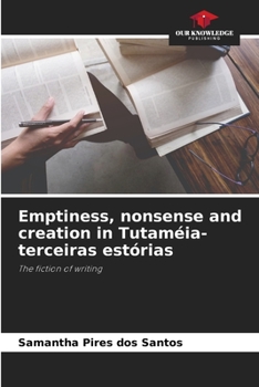 Paperback Emptiness, nonsense and creation in Tutaméia-terceiras estórias Book