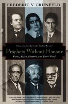 Paperback Prophets Without Honour: Freud, Kafka, Einstein, and Their World Book