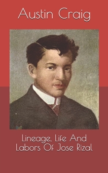 Paperback Lineage, Life And Labors Of Jose Rizal Book