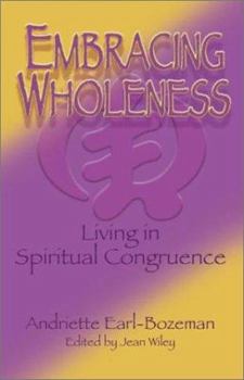 Paperback Embracing Wholeness: Living in Spiritual Congruence Book