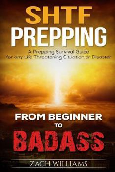 Paperback SHTF Prepping: A SHTF Prepping Survival Guide for any Life Threatening Situation or Disaster Book