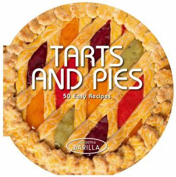 Hardcover Tarts and Pies: 50 Easy Recipes Book