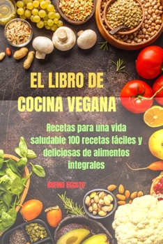 Paperback El Libro de Cocina Vegana [Spanish] Book