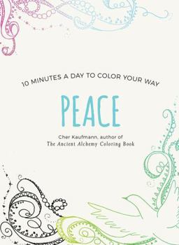 Paperback Peace: 10 Minutes a Day to Color Your Way Book