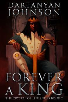 Forever A King: A Space Opera Military Fantasy Novel