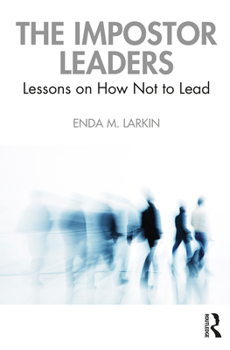 Paperback The Impostor Leaders: Lessons on How Not to Lead Book