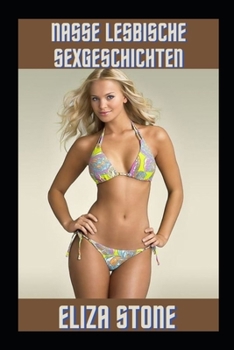 Paperback Nasse lesbische Sexgeschichten [German] Book