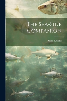 Paperback The Sea-Side Companion Book