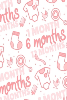 Paperback 1 Month 6 Months 12 Months: Baby Log Journal Book