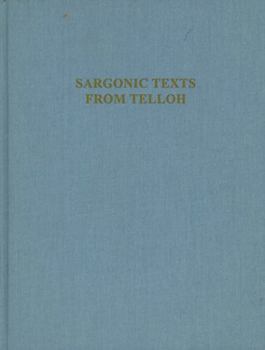 Hardcover Sargonic Texts from Telloh in the Istanbul Archaeological Museums Book