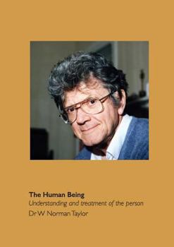 The Human Being : Understanding and Treatment of the Person