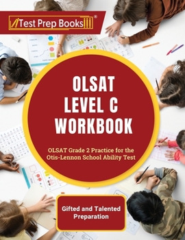 Paperback OLSAT Level C Workbook: OLSAT Grade 2 Practice for the Otis-Lennon School Ability Test [Gifted and Talented Preparation] Book