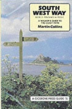 Paperback South West Way: a Walker's Guide to the Coast Path: Penzance to Poole Book