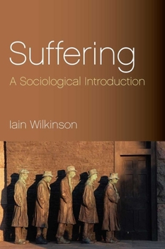 Paperback Suffering: A Sociological Introduction Book