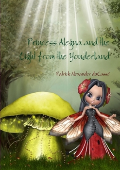 Paperback Princess Alegna and the Light from the Yonderland Book