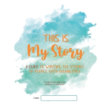 Paperback This Is My Story: A guide to writing the stories of people with disabilities. Book