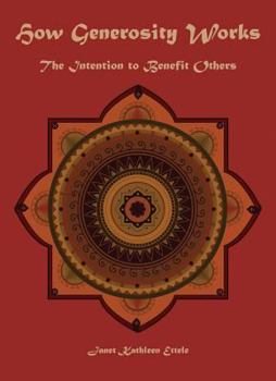 Hardcover How Generosity Works: The Intention to Benefit Others Book