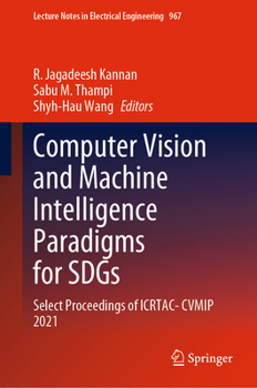 Hardcover Computer Vision and Machine Intelligence Paradigms for Sdgs: Select Proceedings of Icrtac-Cvmip 2021 Book