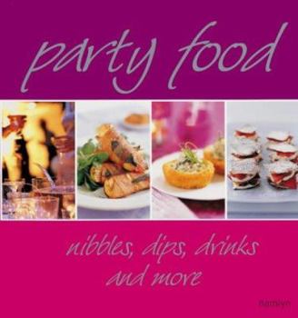 Paperback Party Food : Nibbles, Dips, Drinks and More Book