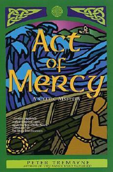 Hardcover Act of Mercy: A Celtic Mystery Book